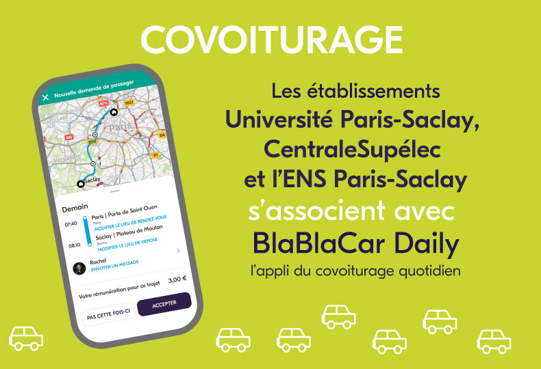 Partenariat de l'Université Paris-Saclay, CentraleSupélec et l’ENS Paris-Saclay signé avec la société Blablacardaily pour encourager le covoiturage.
