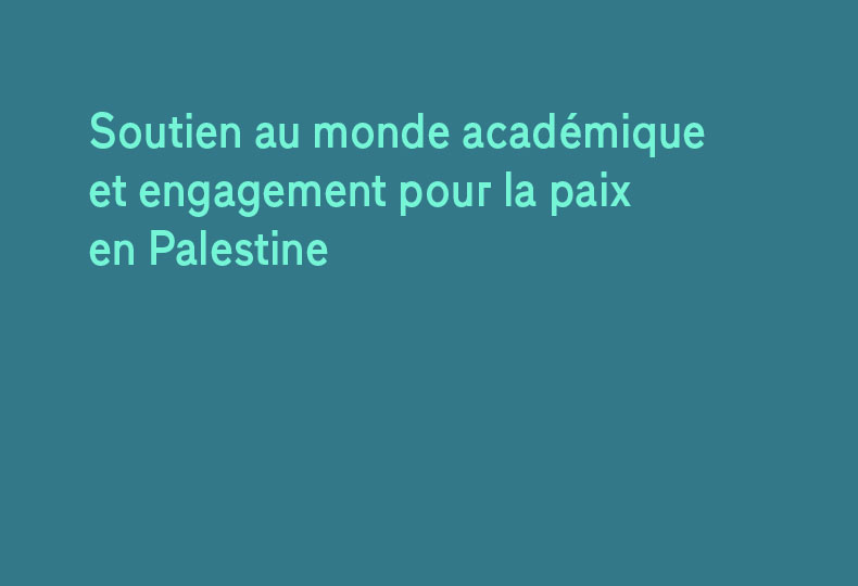 Soutien au monde académique et engagement pour la paix en Palestine