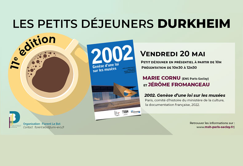 Petits déjeuners Durkheim : présentation du livre "2002. Genèse d’une loi sur les musées" de Marie Cornu (ENS Paris-Saclay) et Jérôme Fromangeau