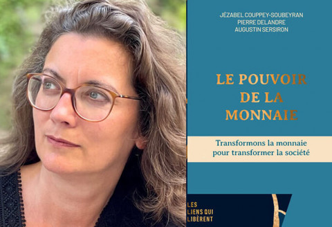 Jezabel Couppey-Soubeyran et son dernier livre Le pouvoir de la monnaie